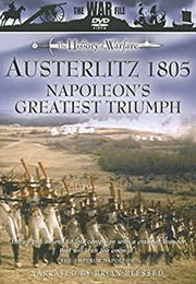 The History of Warfare: Austerlitz 1805 - Napoleon's Greatest Triumph (2006)