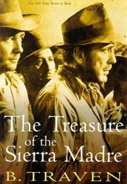 The Treasure of the Sierra Madre (B. Traven)