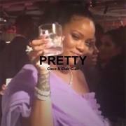 Pretty by Coco and Clair Clair (Prod.Okthxbb)