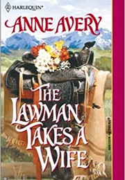 The Lawman Takes a Wife (Anne Avery)