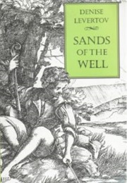 Sands of the Well (Denise Levertov)