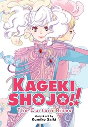 Kageki Shojo!! the Curtain Rises (Kumiko Saiki)