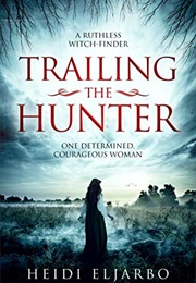 Trailing the Hunter (Heidi Eljarbo)