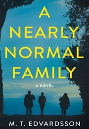 A Nearly Normal Family (M.T. Edvardsson)