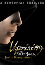 Uprising (The Fall of Haven #1) (Justin Kemppainen)