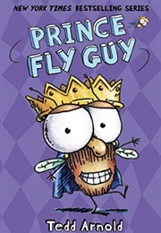 Prince Fly Guy (Tedd Arnold)