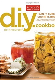 The Do-It-Yourself Cookbook (America's Test Kitchen)