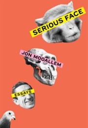 Serious Face: Essays (Jon Mooallem)