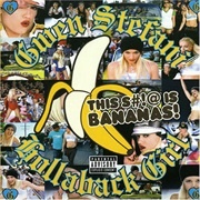 'Hollaback Girl' by Gwen Stefani