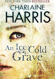 An Ice Cold Grave (Charlaine Harris)