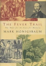 The Fever Trail (Mark Honigsbaum)