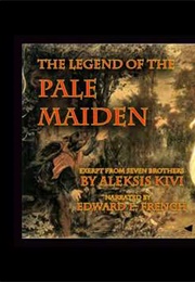 The Legend of the Pale Paiden (Aleksis Kivi)