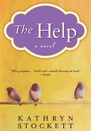 The Help (Kathryn Stockett)