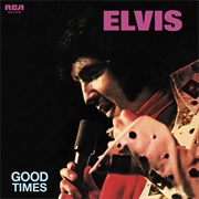 For the Good Times - Elvis Presley