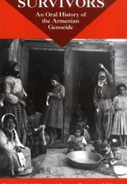Survivors: An Oral History of the Armenian Genocide (Donald Miller)