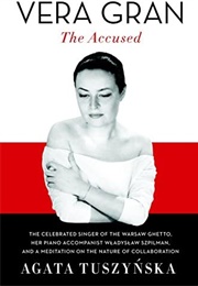 Vera Gran - The Accused (Agata Tuszyńska)