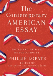 The Contemporary American Essay (Phillip Lopate)