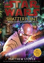 Shatterpoint (Matthew Woodring Stover)