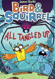 Bird & Squirrel All Tangled Up (James Burks)