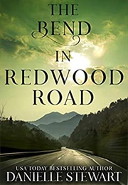 The Bend in Redwood Road (Danielle Stewart)