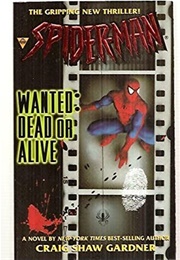 Spider-Man: Wanted: Dead or Alive (Craig Shaw Gardner)
