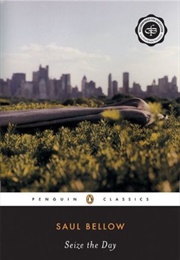 Seize the Day (Saul Bellow)