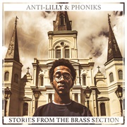 Stories From the Brass Section (Anti-Lilly & Phoniks, 2014)