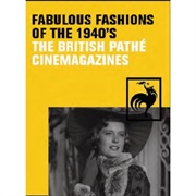 Fabulous Fashions of the 1940's: The British Pathe Cinemagazines