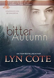 Bitter Autumn (Northern Intrigue Series) (Lyn Cote)