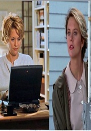 Meg Ryan (Sleepless in Seattle, You've Got Mail) (1993), (1998)