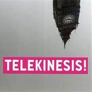 Telekinesis-Telekinesis!