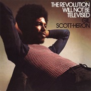 The Revolution Will Not Be Televised - Gil Scott-Heron