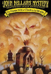 The House With a Clock in Its Walls (John Bellairs)