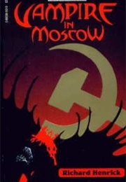 Vampire in Moscow (Richard P. Henrick)