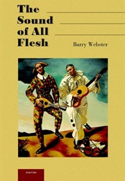 The Sound of All Flesh (Barry Webster)