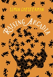 Raising Arcadia (Simon Chesterman)