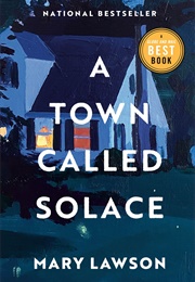 A Town Called Solace (Mary Lawson)