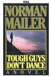 Tough Guys Don't Dance (1984) (Norman Mailer)