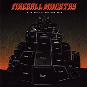 Fireball Ministry - Their Rock Is Not Our Rock