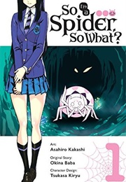 So I'm a Spider, So What? Manga, Vol. 1 (Asahiro Kakashi)