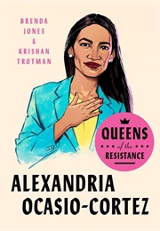 Queens of Resistance: Alexandria Ocasio-Cortez (Brenda Jones)