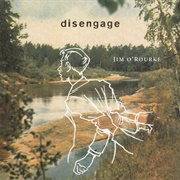 Jim O&#39;Rourke – Disengage