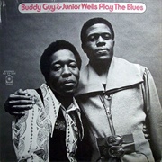 Play the Blues (Buddy Guy & Junior Wells, 1972)