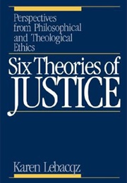Six Theories of Justice (Karen Lebacqz)