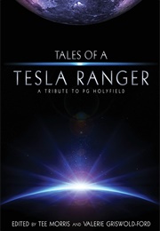 Tales of a Tesla Ranger (Tee Morris)