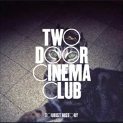 Something Good Can Work - Two Door Cinema Club