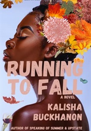 Running to Fall (Kalisha Buckhanon)