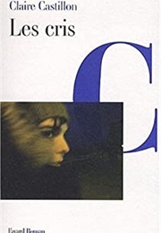 Les Cris (Claire Castillon)