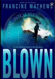 Blown (Francine Mathews)
