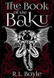 The Book of the Baku (R.L. Boyle)